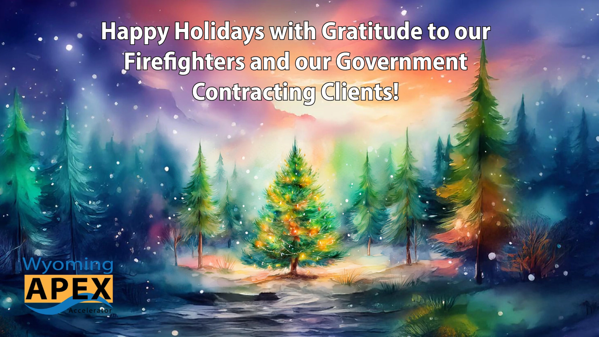 Happy Holidays with Gratitude to our Firefighters and our Government Contracting Clients!