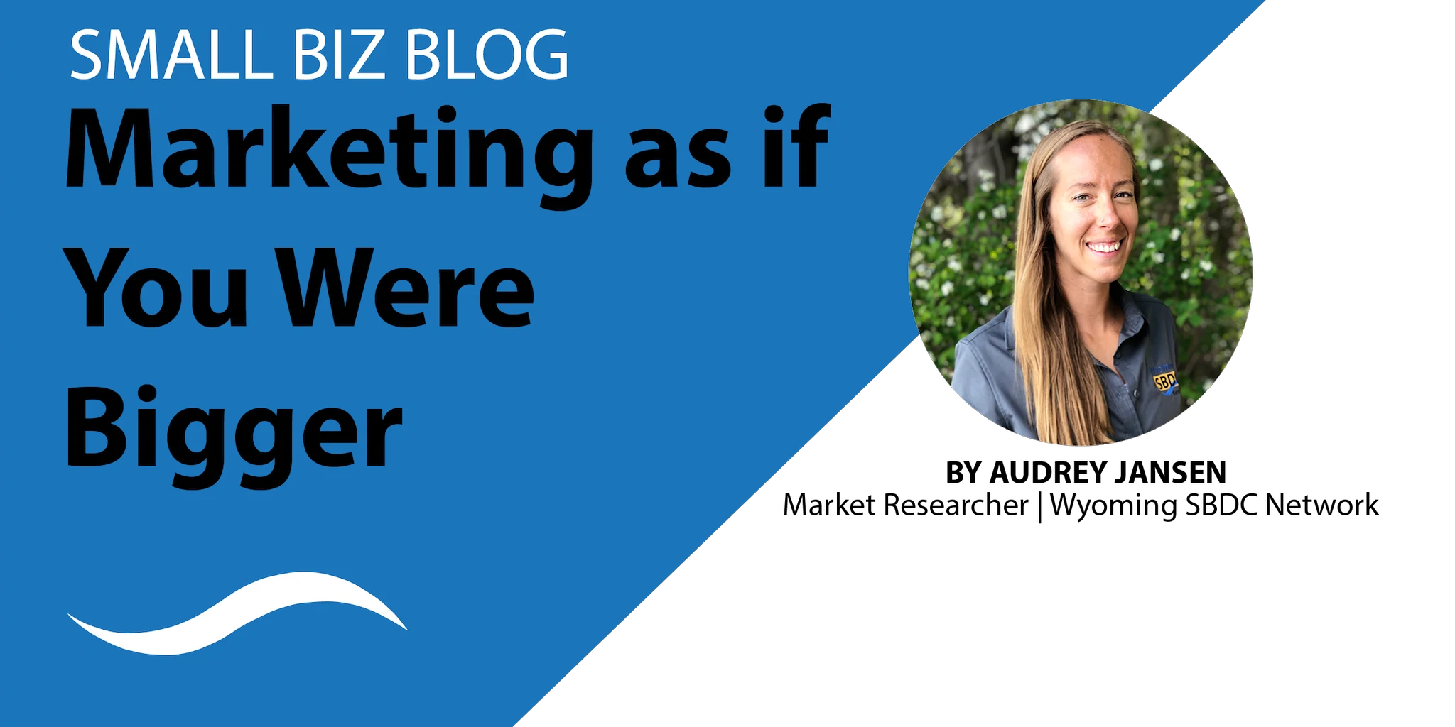 Marketing As if You Were Bigger