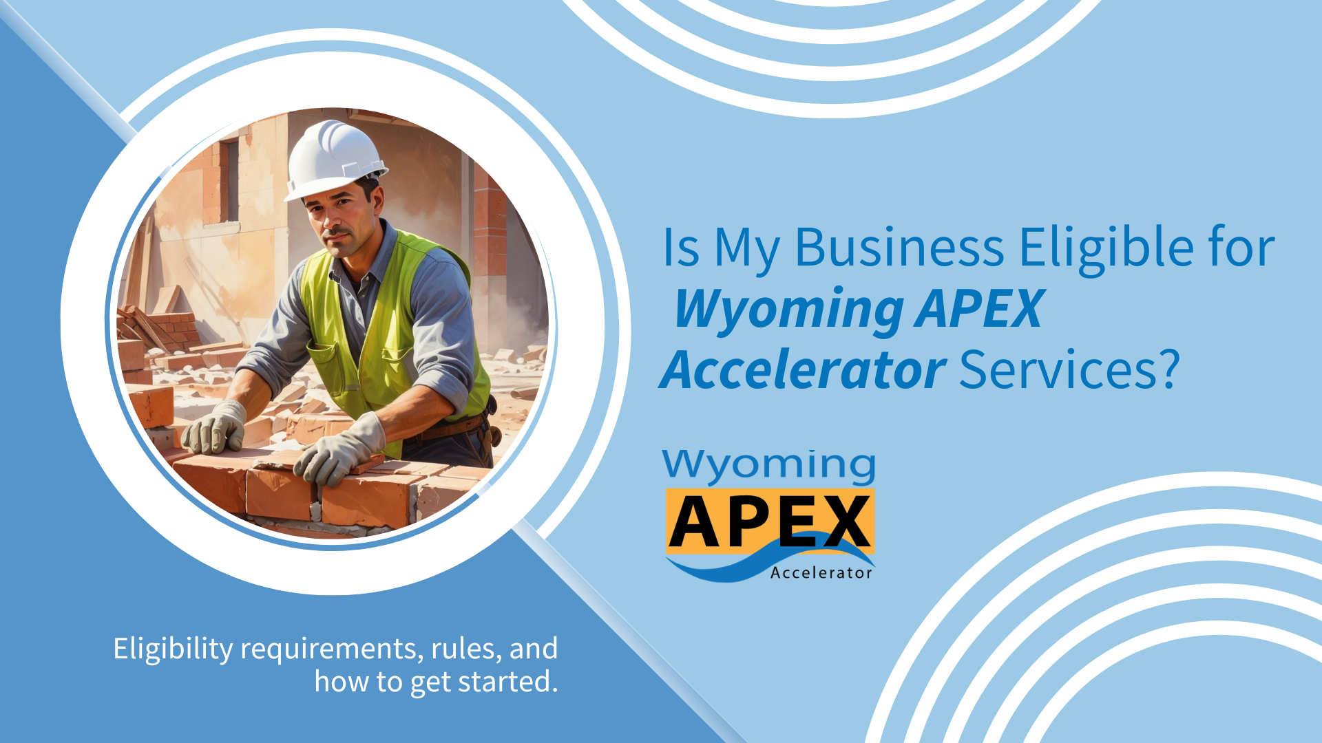 Is My Business Eligible for Wyoming APEX Accelerator Services?